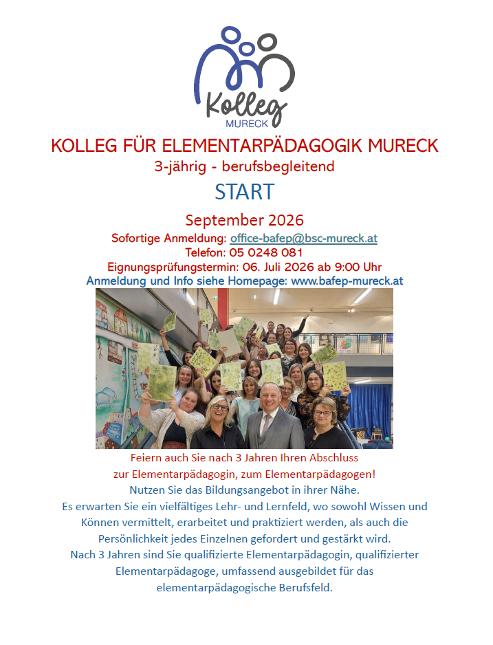 Plakat für das Mureck Elementarpädagogik-Kolleg, Beginn September 2026. Kontakt: office-baf@bsc-mureck.at, Tel: 05 0248 081. Anmeldungsinfos auf der Webseite: www.baf-mureck.at. Gruppenfoto von Pädagogen mit Zertifikaten.