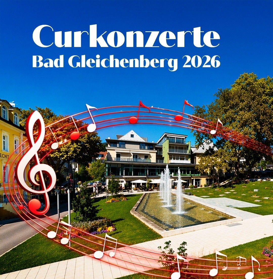 Ein Plakat für Curkonzette Bad Gleichenberg 2026 mit Musiknoten und einem Brunnen in der Mitte. Gebäude säumen die Straße mit üppigem Grün im Vordergrund.