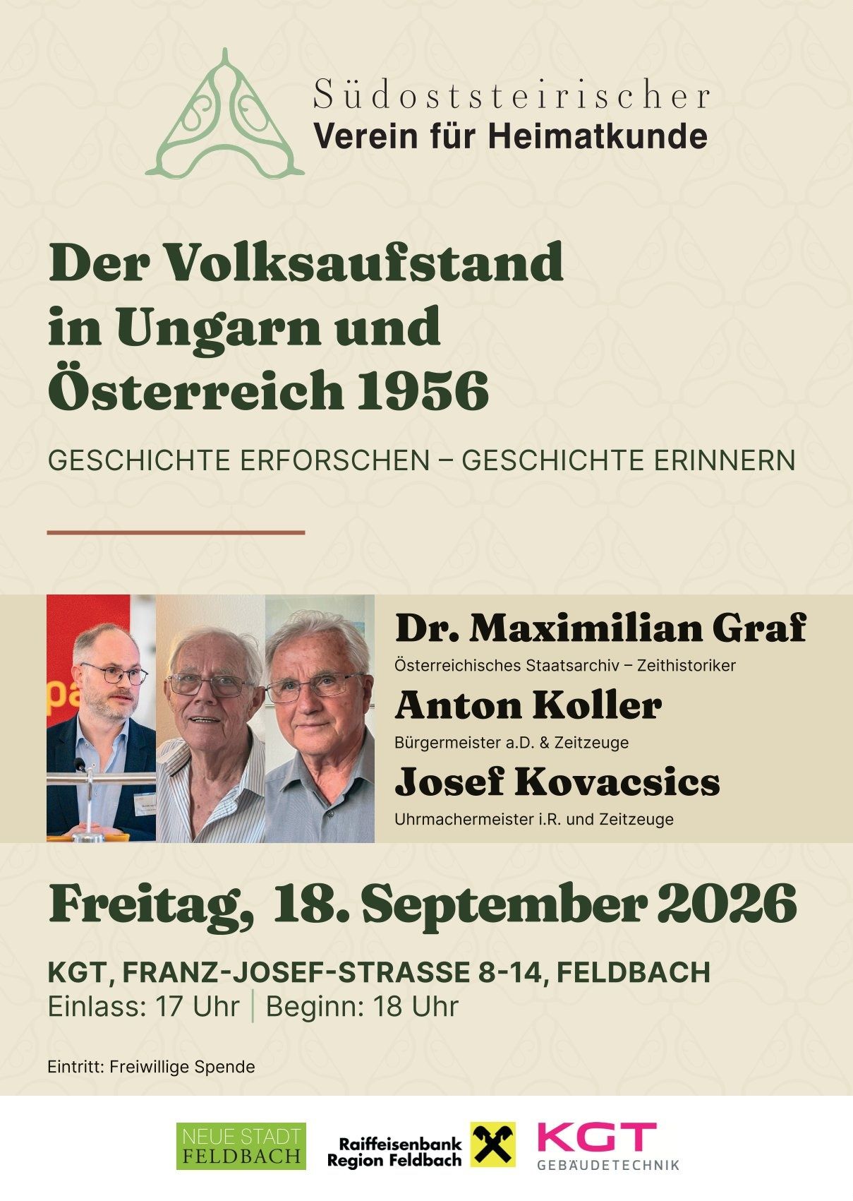 Plakat für eine Veranstaltung mit dem Titel 'Der Volksaufstand in Ungarn und Österreich 1956' mit drei Rednern, Dr. Maximilian Graf, Anton Koller und Josef Kovacsics. Die Veranstaltung ist für Freitag, 18. September 2026, im KGT, Franz-Josef-Straße 8-14, Feldbach geplant.