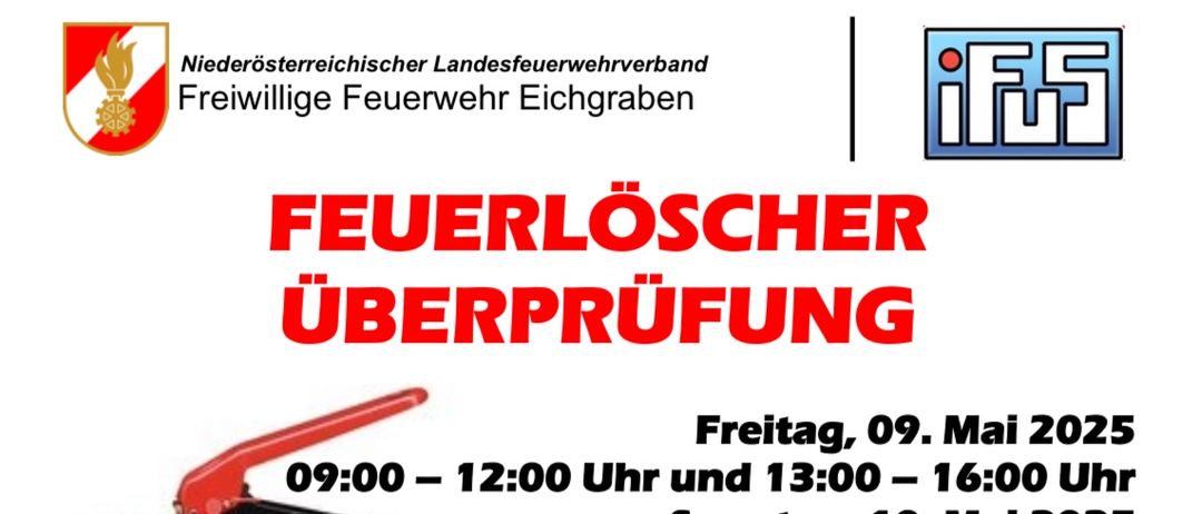 Plakat für die Feuerlöscher-Überprüfungsveranstaltung am 9. und 10. Mai 2025. Die Feuerlöscherüberprüfung ist für alle obligatorisch und findet in der Feuerwache in der Hauptstraße 91, Eichgraben, statt.