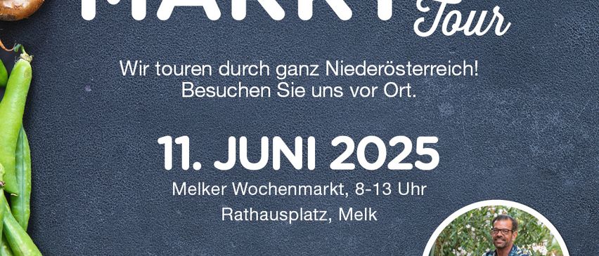 Plakat für eine Markttour in Niederösterreich am 11. Juni 2025, mit Gemüse, Pilzen und einem Mann mit Gießkanne.