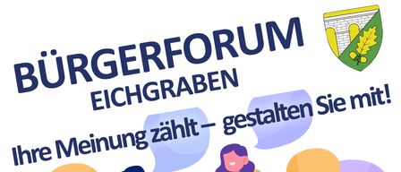 Plakat für das Bürgerforum in Eichgraben, zeigt Menschen im Gespräch, ein grünes Logo und die Termine: 27. Mai und 23. September, jeweils von 18:30 Uhr bis 18:30 Uhr.