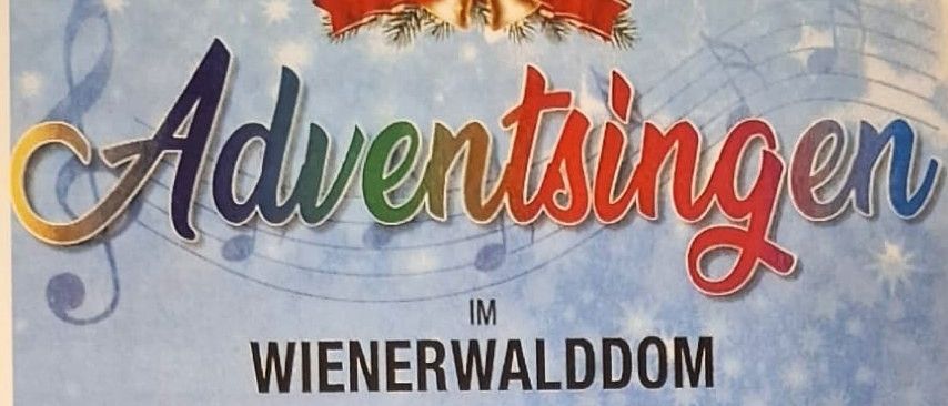 Plakat für Adventsingen im Wienerwalddom Eichgraben am Samstag, 29. November 2025, um 16:30 Uhr. Die Veranstaltung präsentiert den Gesangsverein Neulengbach unter der Leitung von Prof. Sylvia Zobek, mit Reginaldo Mordenti am Klavier.