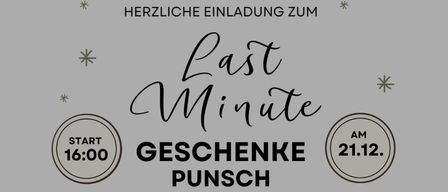 Einladung zum Last Minute Geschenk Punsch, Beginn um 16:00 am 21.12. Heiße Getränke, Kunsthandwerk, Schmuck, lokale Produkte, Schnäpse, Wienerwald Gin und Honig genießen.