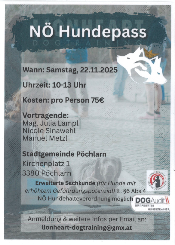 Plakat für das No Hundepass Hundetraining-Event am Samstag, 22. November 2025, von 10-13 Uhr. Die Kosten betragen 75€ pro Person. Vorträge von Mag. Julia Lampl, Nicole Sinawehi und Manuel Metzl. Ort: Pöchlarn, Kirchenplatz 1, 3380 Pöchlarn. Anmeldung und weitere Infos per E-Mail: lionheart-dogtraining@gmx.at.