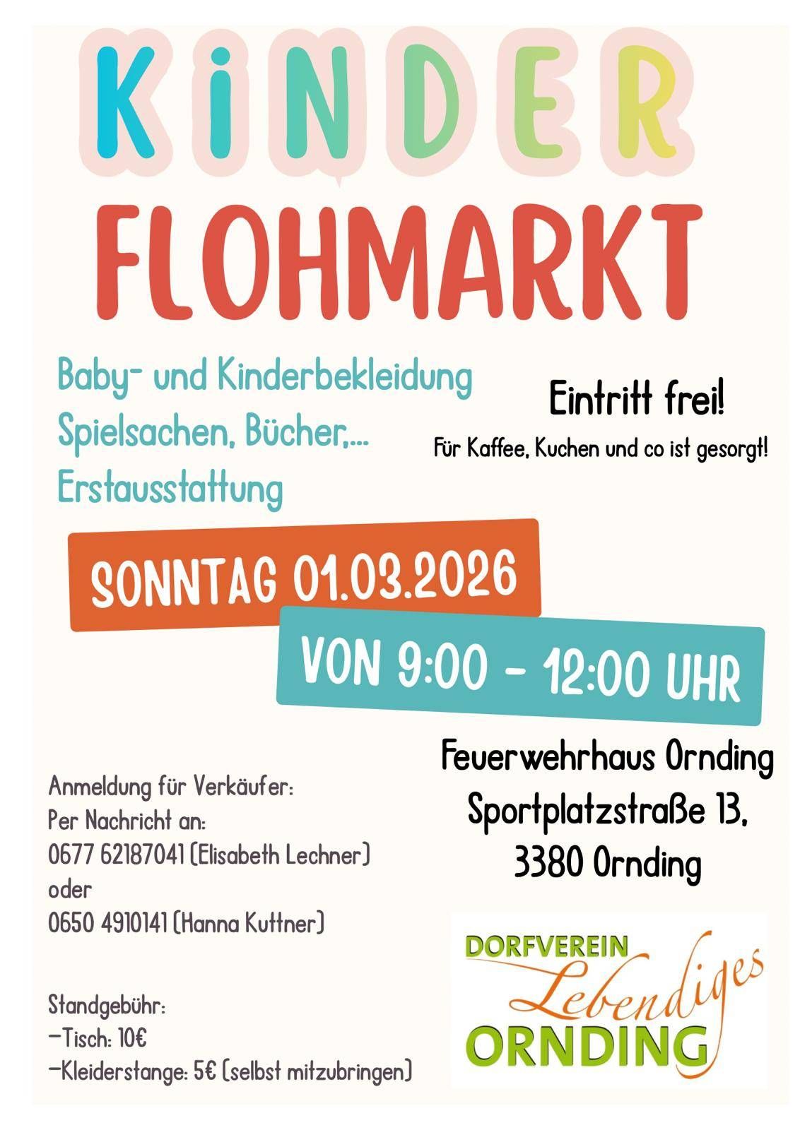 Werbeanzeige für einen Flohmarkt mit Baby- und Kinderbekleidung, Spielzeug, Büchern und mehr. Der Eintritt ist frei, mit Kaffee, Kuchen und mehr. Datum: 01.03.2026, von 9:00 bis 12:00 Uhr in der Feuerwehr Ording. Kontakt: 0677 62187041 (Elisabeth Lechner) oder 0650 4910141 (Hanna Kuttner).