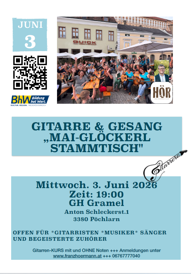 Plakat für eine musikalische Veranstaltung am 3. Juni 2026 um 19:00 in Gramel mit Gitarre und Gesang. QR-Code für die Anmeldung. Offen für Gitarristen, Musiker, Sänger und begeisterte Zuhörer. Adresse: Anton Schleckerst.1, 3380 Pöchlarn.