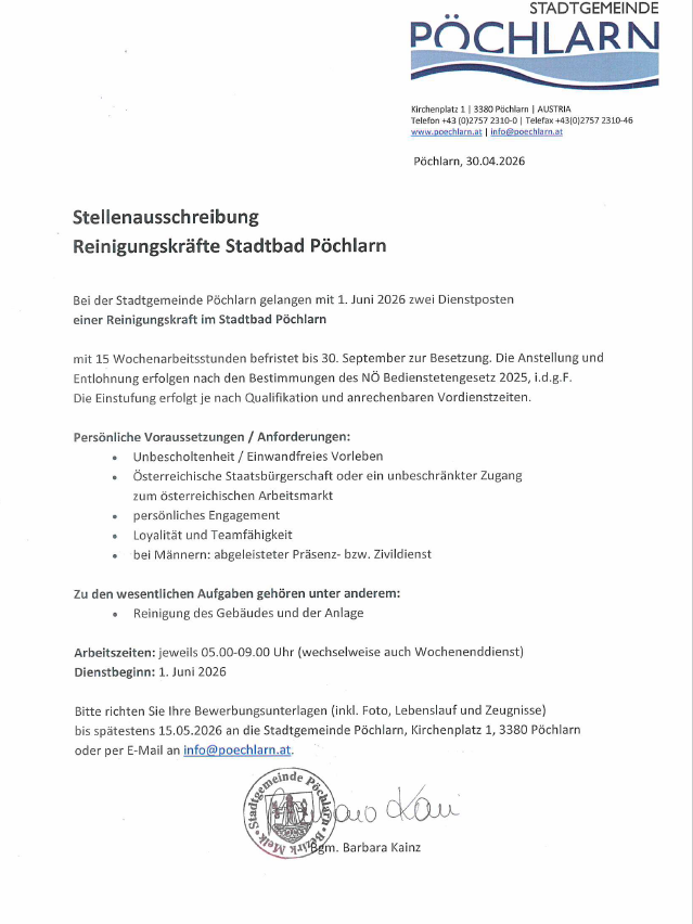 Stellenausschreibung für Reinigungskräfte in der Stadt Pöchlarn. Mit 1. Juni 2026 sind zwei Dienstposten verfügbar. Die Stellen sind bis zum 30. September besetzt. Einstellung und Bezahlung erfolgen nach dem Bundesdienstrechtsgesetz 2025. Persönliche Voraussetzungen sind die Nichtvorbelastung und ein unbeschränkter Zugang zum österreichischen Arbeitsmarkt.