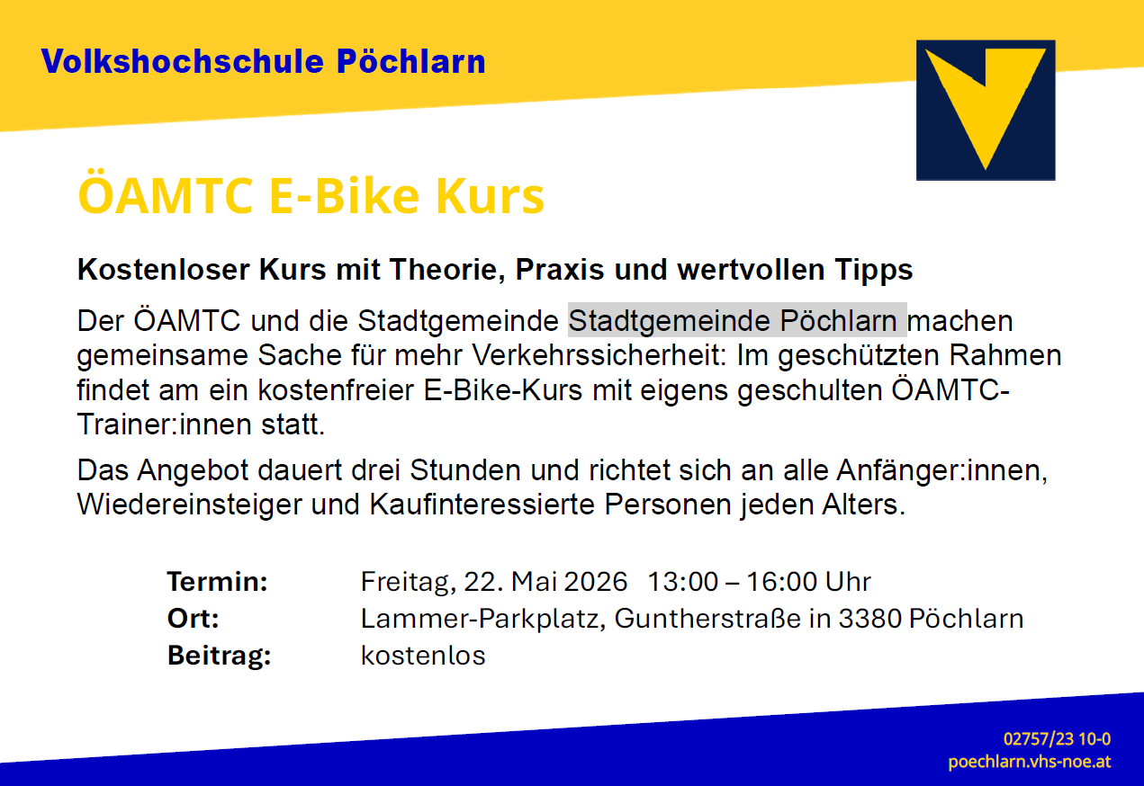 MTC E-Bike Kurs. Dreistündiger kostenloser Kurs mit Theorie, Praxis und wertvollen Tipps für alle Anfänger. Termin: Freitag, 22. Mai 2026, 13:00 - 16:00 Uhr. Ort: Lammer-Parkplatz, Guntherstraße in 3380 Pöchlarn. Kostenfrei.