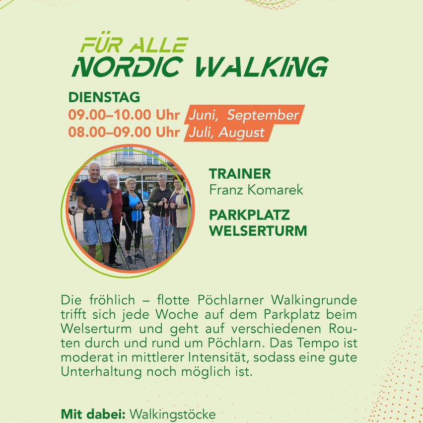 Plakat für Nordic Walking Gruppe in Pöchlarn, Österreich. Zeigt Gruppenfoto, Zeitplan, Trainer Franz Komarkek und Ort. Moderates Tempo für gute Unterhaltung.