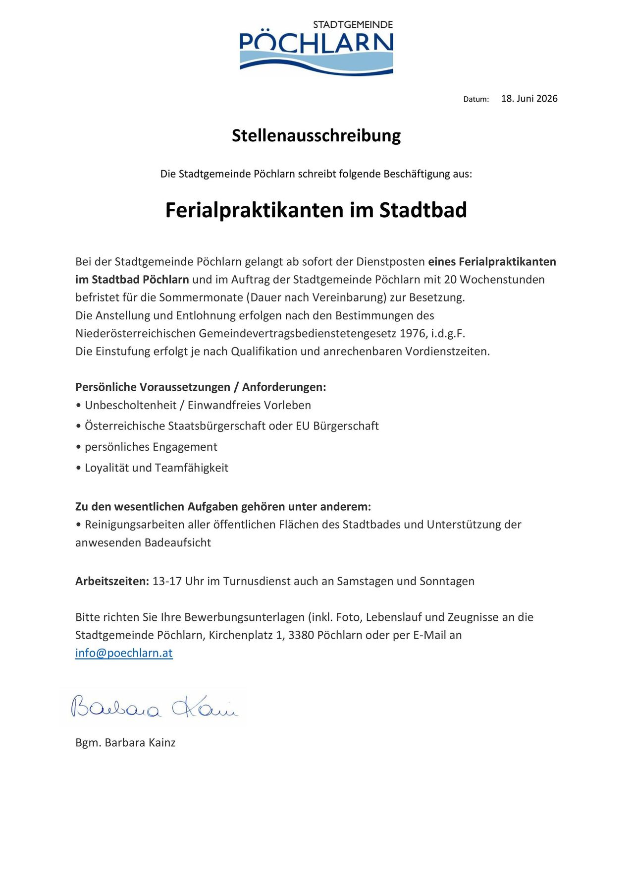 Die Stadtgemeinde Pöchlarn sucht einen Saisonmitarbeiter für einen Sommerjob. Aufgaben umfassen die Reinigung öffentlicher Bereiche und Unterstützung bei der Badeaufsicht. Qualifikationen: österreichische Staatsbürgerschaft, persönliches Engagement, Loyalität und Teamfähigkeit. Bewerben Sie sich mit Lebenslauf, Foto und Zeugnissen bei der Stadtgemeinde Pöchlarn.
