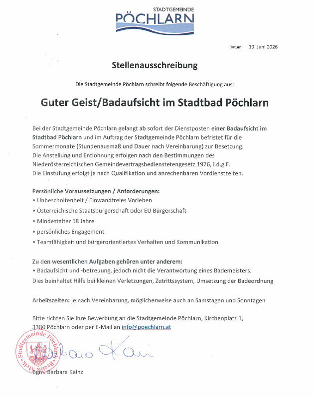 Die Stadtgemeinde Pöchlarn schreibt eine Stelle für einen Badeaufseher im Stadtbad Pöchlarn aus. Die Stelle ist für die Sommermonate und beinhaltet die Beaufsichtigung eines Badebetriebs. Die Stelle basiert auf dem Österreichischen Gemeindedienstgesetz von 1976.