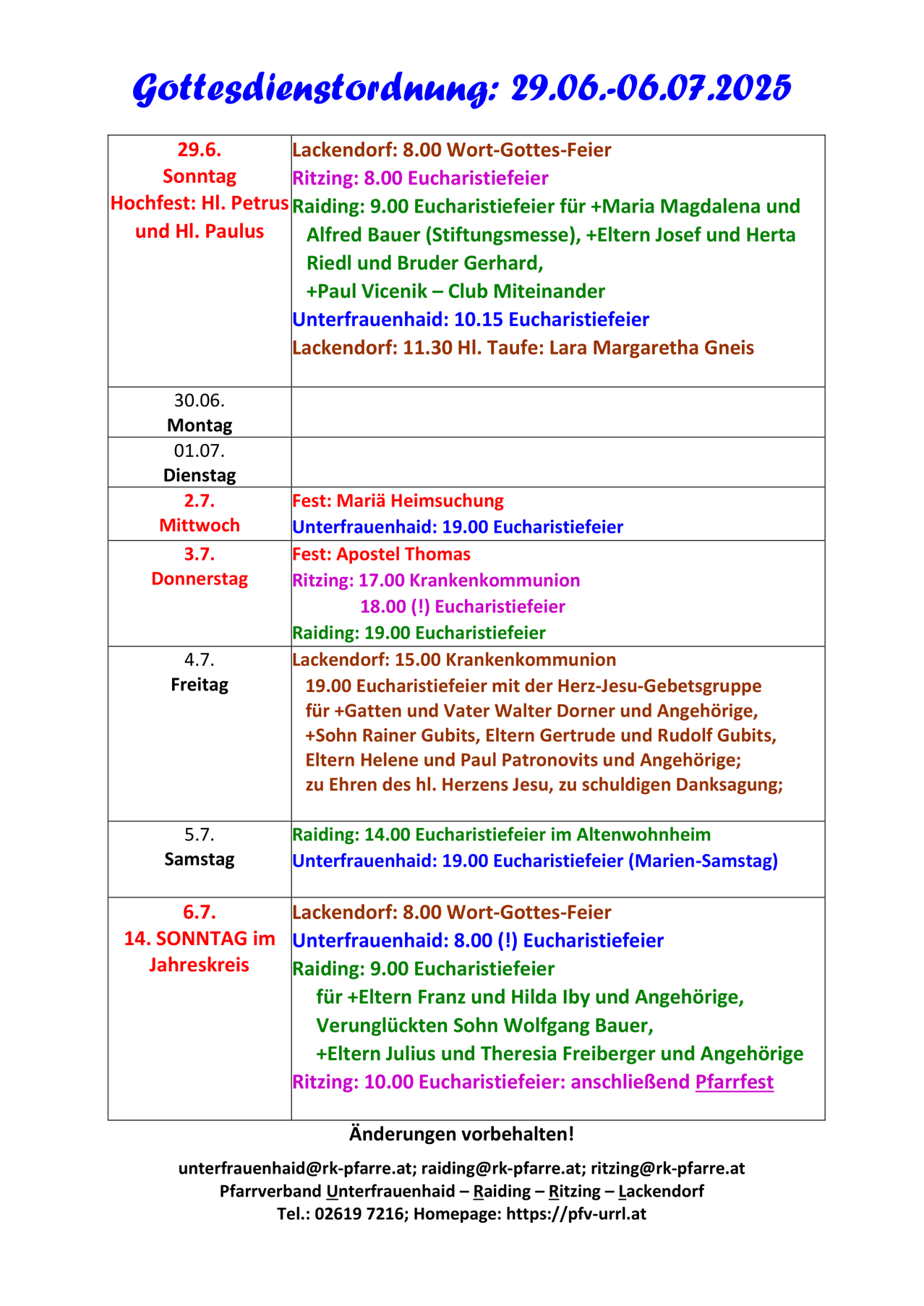 Feste beinhalten Maria Heimsuchung am Mittwoch, Apostel Thomas am Donnerstag und 14. Sonntag im Jahreskreis am Sonntag. Es gibt auch verschiedene Eucharistiefeier und Krankenkommunion Gottesdienste an verschiedenen Tagen. Der Zeitplan variiert je nach Tag, wobei an bestimmten Tagen mehrere Gottesdienste stattfinden.