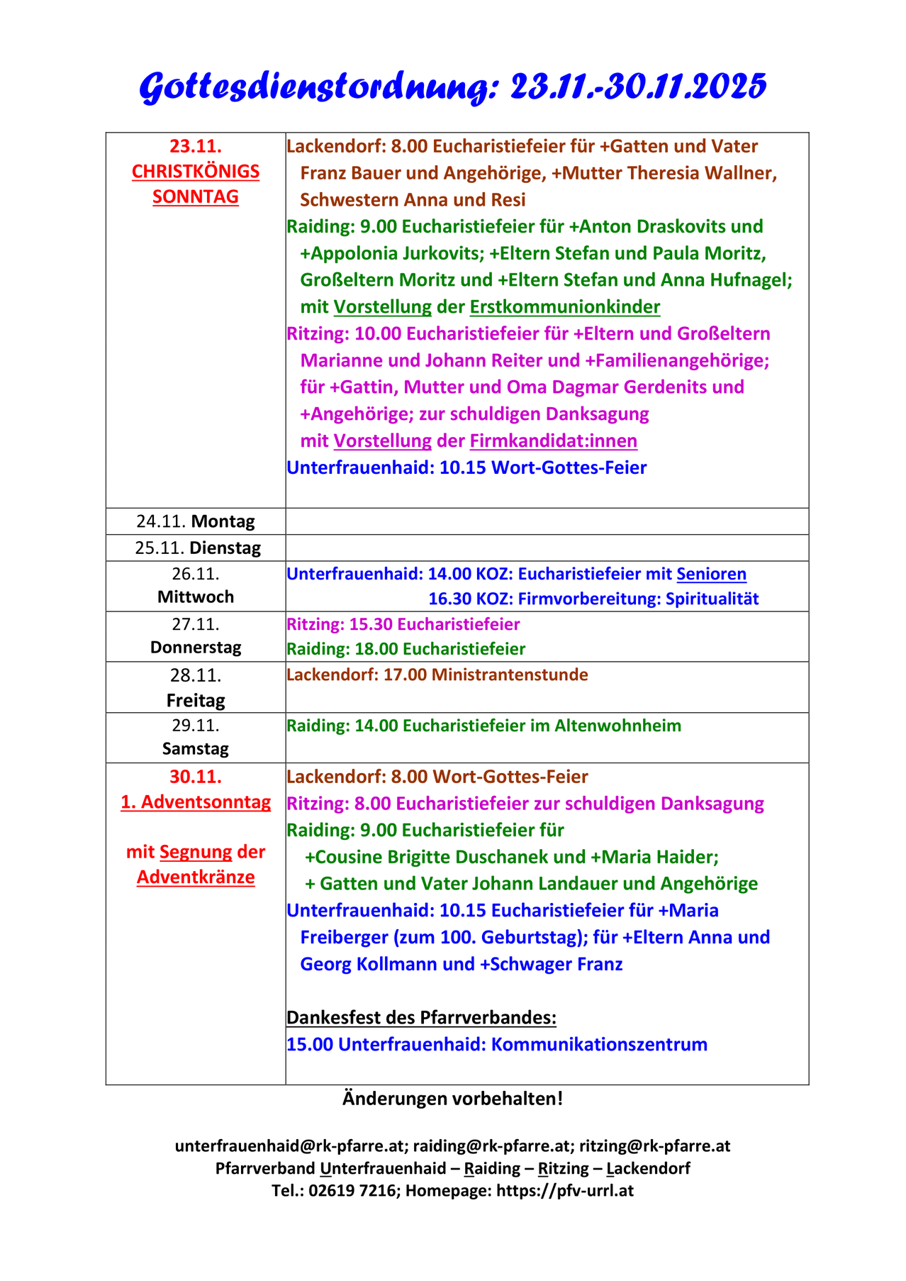 Ein Sonntagsplan beinhaltet eine Eucharistiefeier für Anton Draskovits und Apollonia Jurkovits, gefolgt von einer Feier für Stefan und Paula Moritz und Beltern Moritz mit Erstkommunionkindern. Die Eucharistiefeier für Eltern und Großeltern für Marianne und Johann Reiter und Familienmitglieder, für Gattin, Mutter und Oma Dagmar Gerdenits und der Gebetsgottesdienst für die Kranken werden abgehalten.