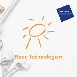 Eine Werbung mit einer Sonne, Schraubenschlüsseln und einer Rohrleitung. Der Text lautet 'Neue Technologien' mit einem Logo 'Summer Installationstechnik'.