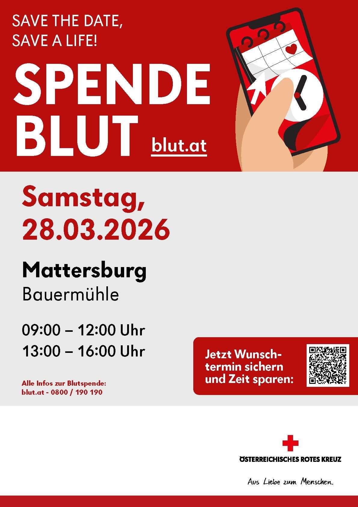 Ein Poster bewirbt eine Blutspendeveranstaltung in Mattersburg am Samstag, 28.03.2026. Es zeigt eine Hand mit einem Smartphone und einem QR-Code für die Buchung. Zeiten: 9-12 und 13-16. Kontakt: blut.at, 0800/190 190.