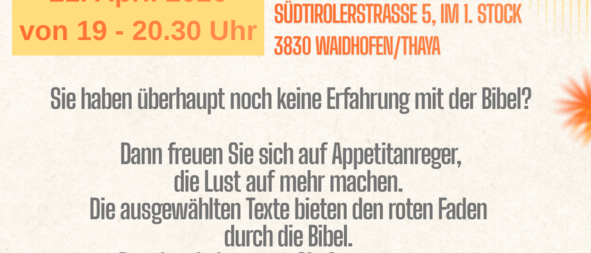 Bibel-Lese-Event am 21. April 2026 von 19-20:30 Uhr in Südtirolerstrasse 5. Entdecken Sie ausgewählte Texte, Diskussionen und Informationen zur Glaubwürdigkeit der Bibel.