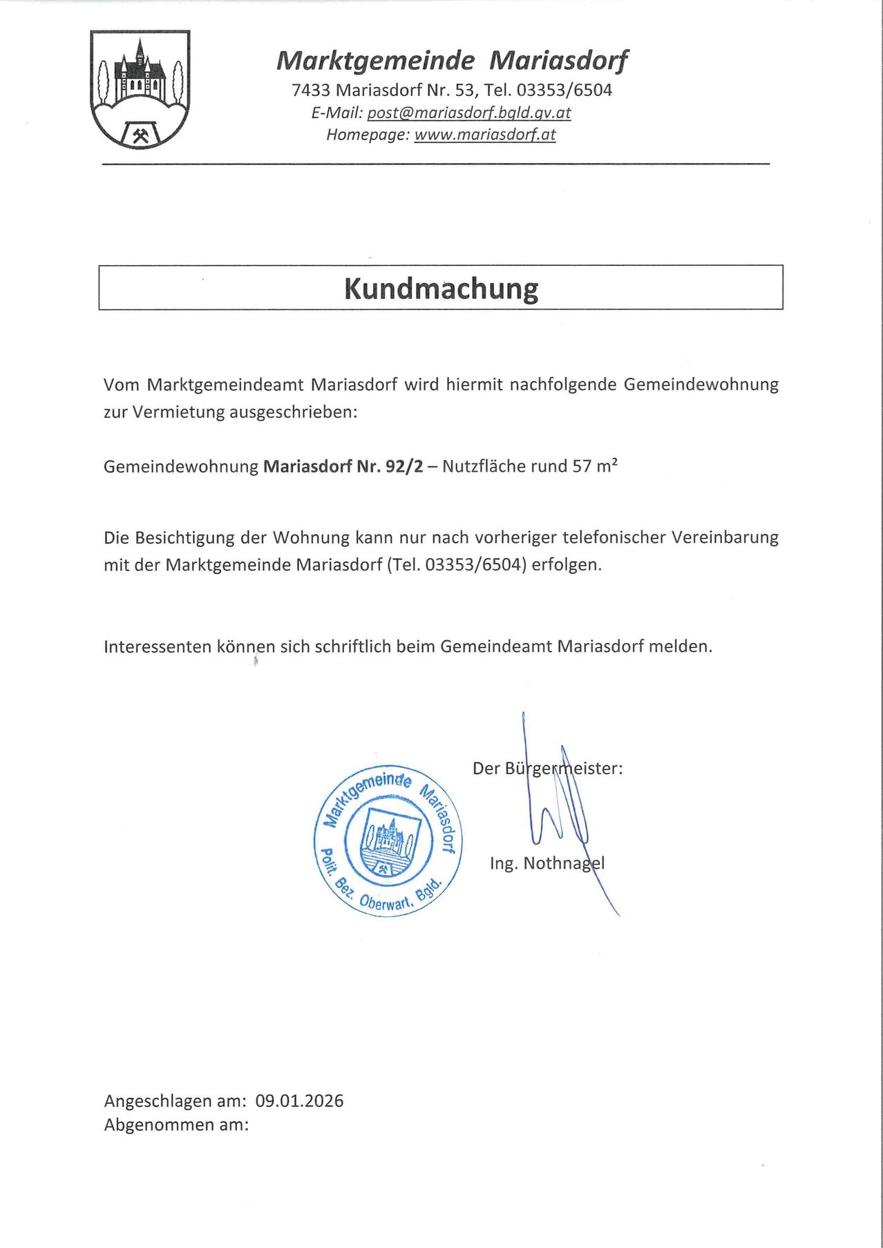 Die Marktgemeinde Mariasdorf kündigt die Vermietung einer Gemeindewohnung an. Die Wohnung Nr. 92/2 hat eine Nutzfläche von etwa 57 m². Besichtigungen sind nur nach vorheriger telefonischer Vereinbarung möglich. Interessierte können sich schriftlich beim Gemeindeamt Mariasdorf melden.