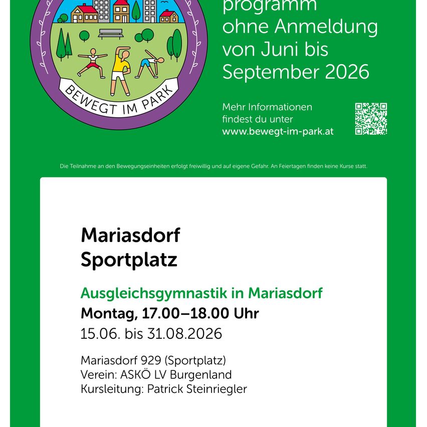 Eine Anzeige für kostenlose Übungssitzungen im Mariasdorfer Sportplatz. Montags, von 17:00 bis 18:00, vom 15.06. bis 31.08.2026. Keine Anmeldung erforderlich. Weitere Informationen unter www.bewegt-im-park.at.