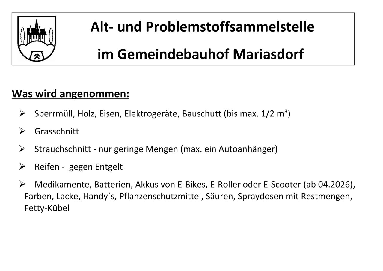The image displays a notice about waste collection points in Mariasdorf community building. Accepted items include trash, wood, iron, electrical appliances, and bulky waste (up to 1/2 m³). Small quantities of waste are accepted in exchange for a fee. Prohibited items are batteries, accumulators, batteries from e-bikes, e-rollers, or e-scooters (from 04), paint, handy's, plant protection products, acids, spray cans with a remaining label.