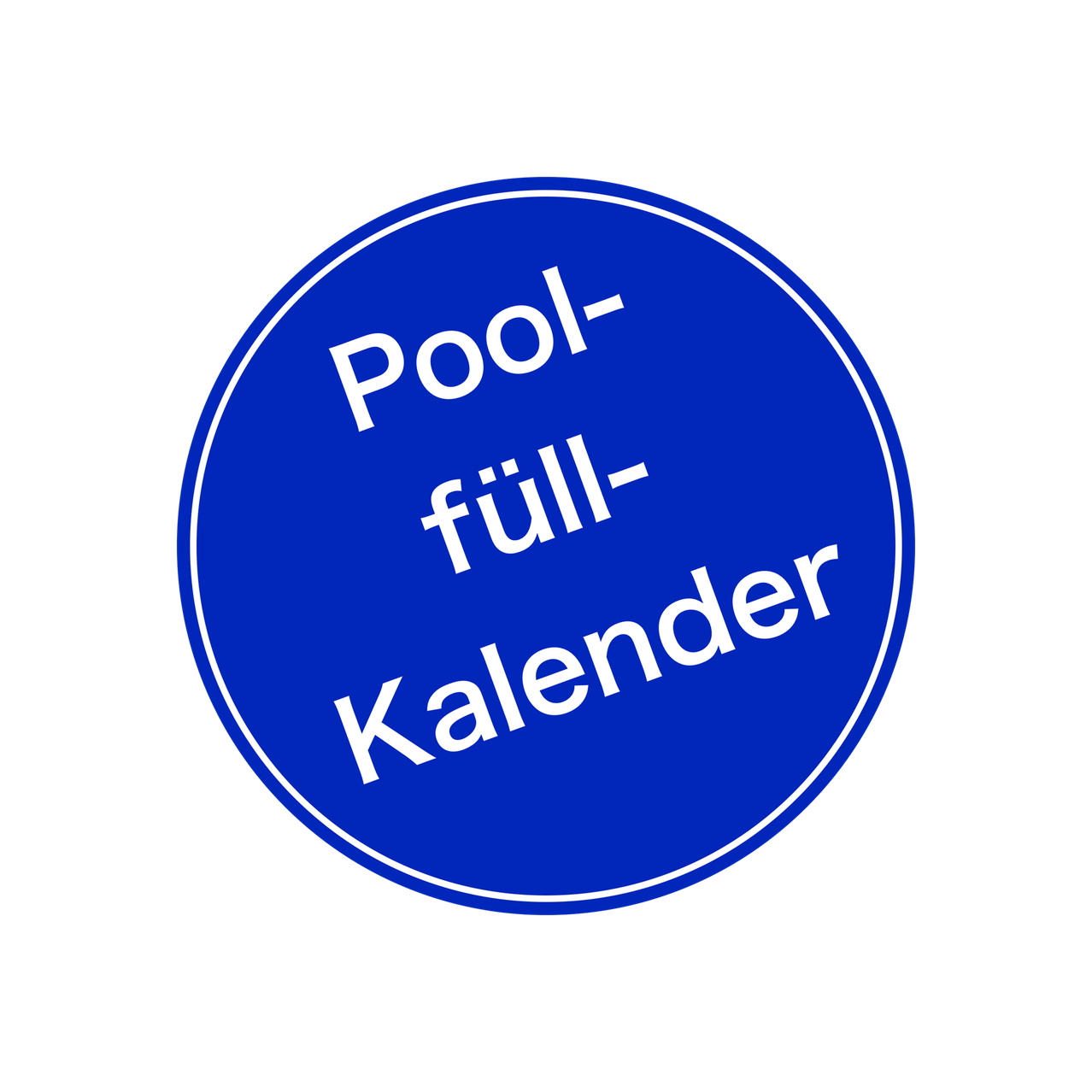 Ein blauer kreisförmiger Aufkleber mit weißem Text, der 'Pool-full-Kalender' lautet. Das Design ist schlicht und der Text ist fett.
