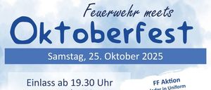Plakat für Feuerwehr trifft Oktoberfest am Samstag, 25. Oktober 2025, ab 19:30 Uhr. Eintritt: 7 Euro für Mitglieder, 9 Euro für Nichtmitglieder. Mit Musik, Getränken und einer Tombola.