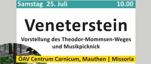 Plakat für eine geführte Wanderung und Musikpicknick am Veneterstein am 25. Juli mit Vorträgen von Ortolf Hartl, Thomas Lederer und Hans-Peter Schönlaub sowie einem musikalischen Auftritt von Großmütterchen Hatz und Akkordeonorchester Walletschek.