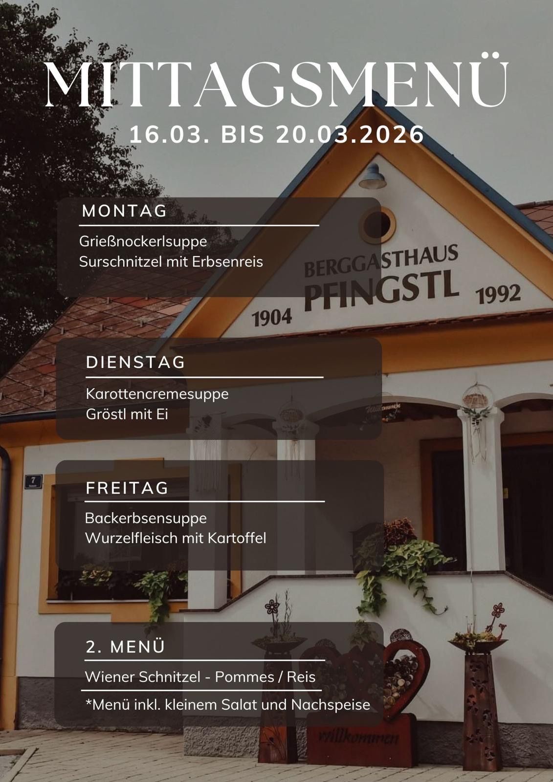 Ein Menüplan für Berggasthaus Pfingst. Das Menü bietet GierBnockerlsupe am Montag, Karottencremesuppe am Dienstag und Backerbsensuppe am Freitag an. Die Daten sind vom 16. März bis 20. März 2026.