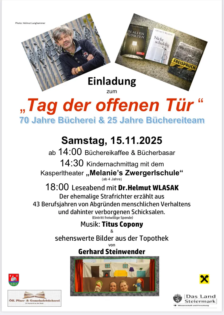 Einladung zum 'Tag der offenen Tür', der 70 Jahre Bücherei und 25 Jahre Büchereiteam feiert. Samstag, 15.11.2025, ab 14:00 Bücherei-Kaffee & Bücherbasar. 14:30 Kindernachmittag mit dem Kasperltheater 'Melanie's Zwergerschule'. 18:00 Lesung mit Dr. Helmut WLASAK.