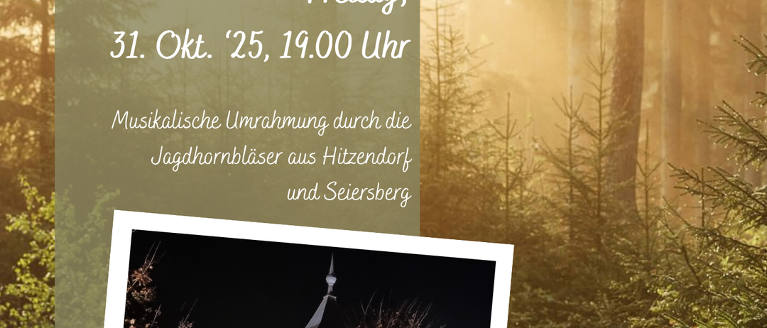 Ein Plakat mit Waldhintergrund. Es steht: Hubertus Messe, Freitag, 31. Okt. 19:00 Uhr. Musikalische Umrahmung durch die Jagdhornbläser aus Hitzendorf und Seiersberg. Auf Ihren Besuch freut sich der Jagdverein Dobl, der nach der Messe zur Asche wird.