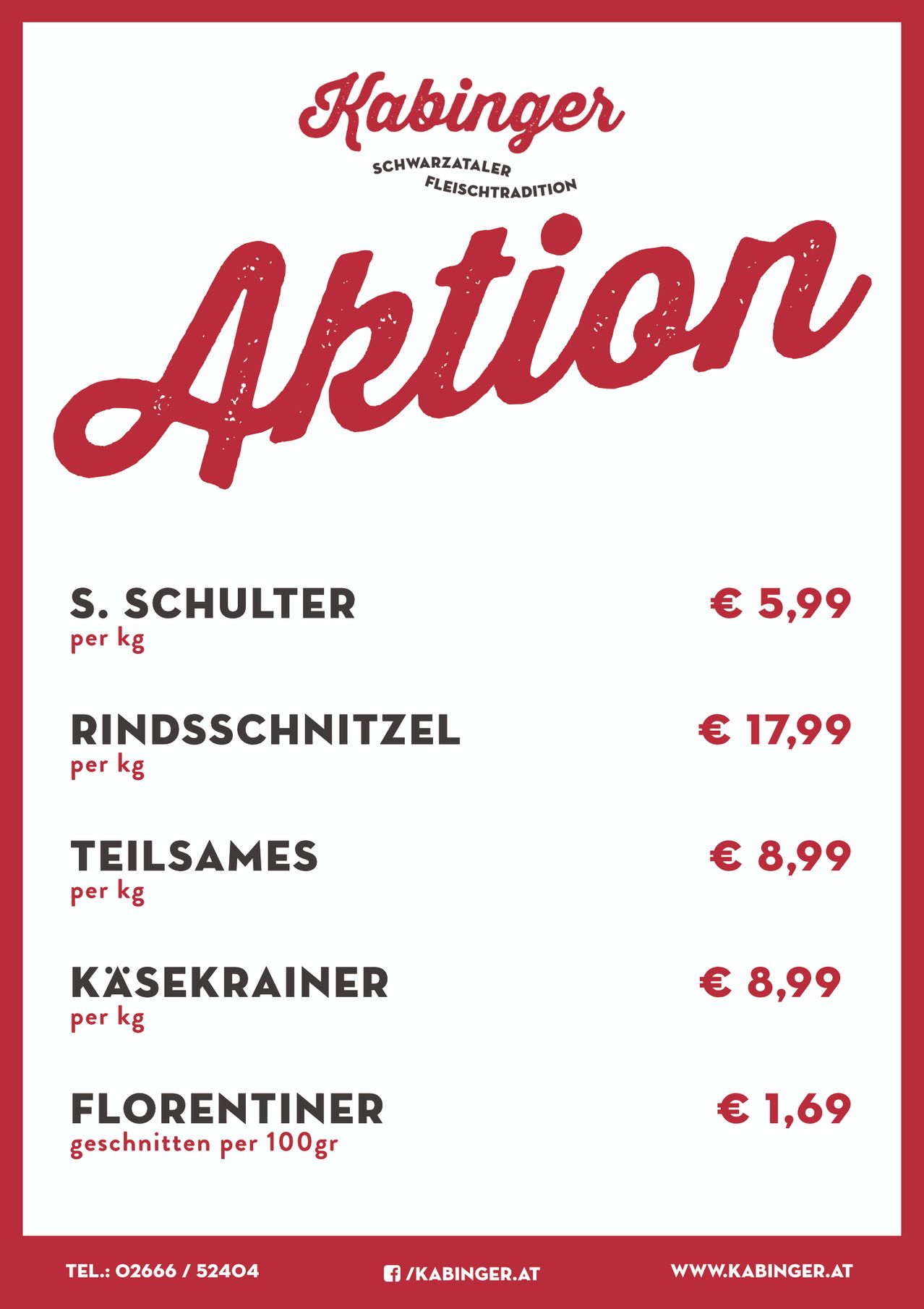 Ein Werbeposter listet verschiedene Fleischsorten mit Preisen pro Kilogramm auf. S. Schuller kostet 5,99 Euro, Rindsschnitzel 17,99 Euro, Teilsames und Kasekrainer jeweils 8,99 Euro und Florentiner 1,69 Euro.