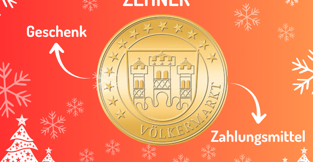 Ein roter Plakat bewirbt 'Volksmarkt Zehner' mit einer goldenen Münze mit Burgendesign. Schneeflocken und Weihnachtsbäume umgeben die Münze. Das Plakat zeigt auch einen Schlitten mit Rentieren und der Text lautet 'Einkaufen in Volkermarkt. Meine Stadt' und 'Ausgabenstellen in Volkermarkt.'