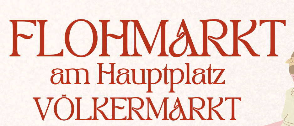 Ein Plakat kündigt einen Flohmarkt am Hauptplatz an, der am 28. März 2026 von 8:00 bis 13:00 Uhr stattfindet. Es enthält Kontaktdaten für Frau Martina Egger Schnegel. Samstage werden abgesagt, wenn es eine Veranstaltung am Hauptplatz oder schlechtes Wetter gibt.