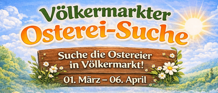 Plakat mit einem farbenfrohen Ei auf einem grünen Feld, das eine Burg und eine Brücke im Hintergrund zeigt. Anleitung zum Finden bemalter Ostereier, Fotografieren und Einreichen der Fotos in der Cities App für die Chance, einen Völkmarkt Zehner zu gewinnen. Die Veranstaltung läuft vom 1. März bis 6. April.