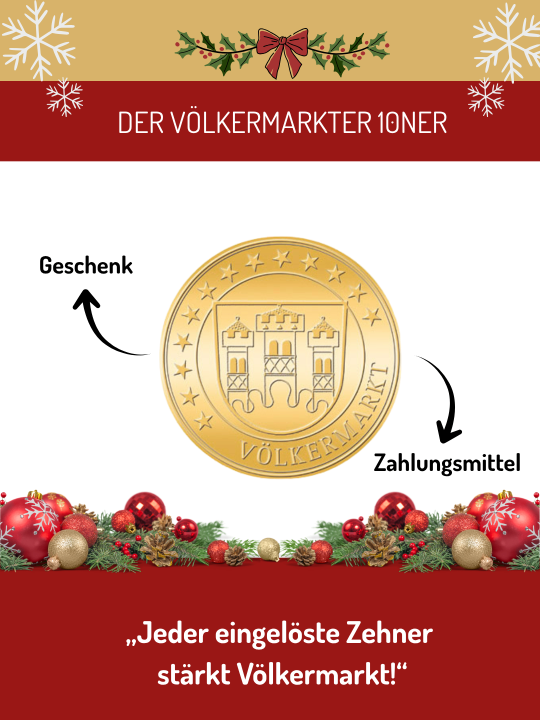 Eine goldene Münze mit einem Gebäude darauf und Schneeflocken herum, beschriftet als Geschenk und Zahlungsmittel. Der Text lautet 'Der Volkmarkter 10ner'.