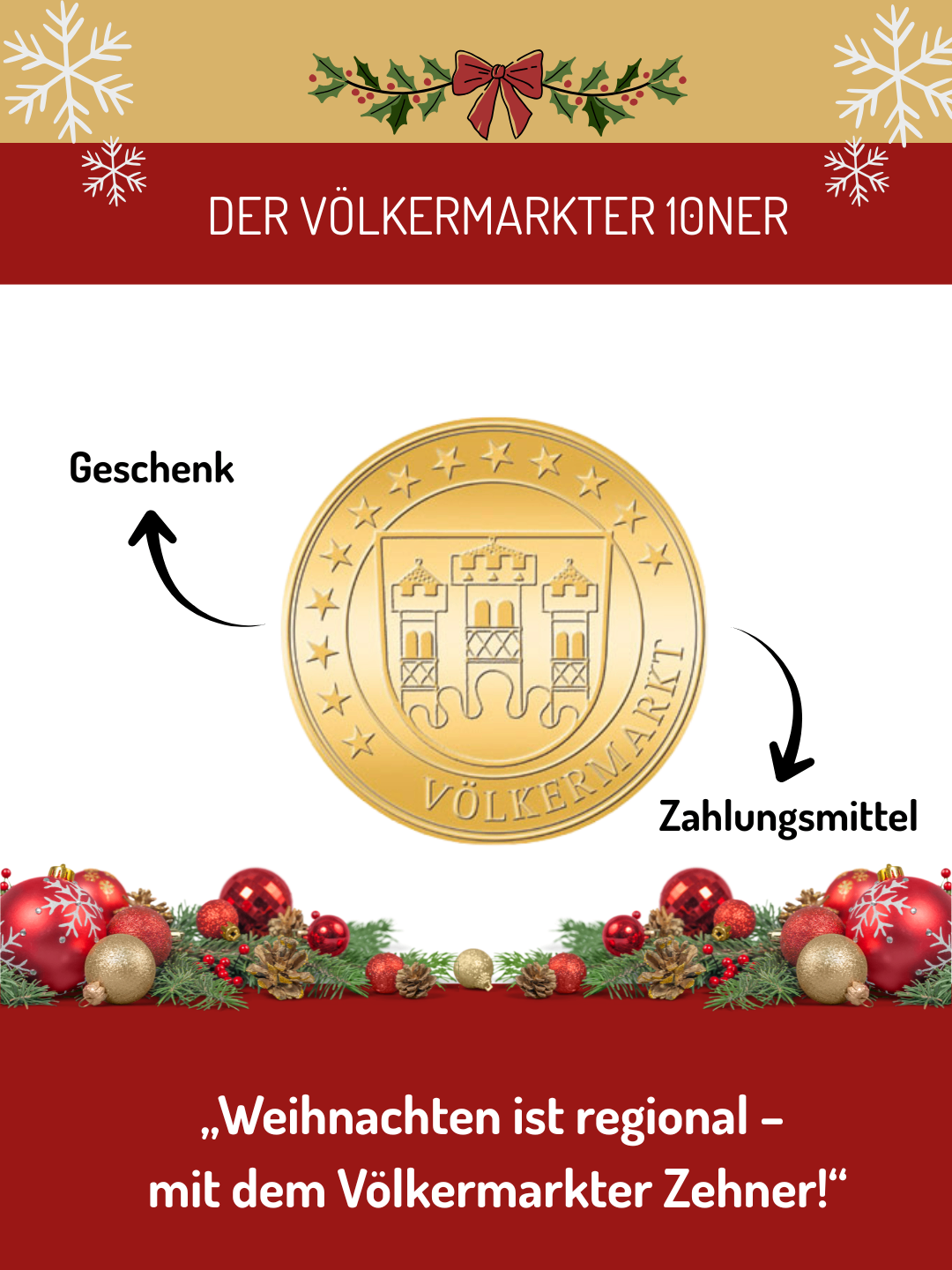 Das Bild zeigt eine goldene Münze, die als Geschenk und Zahlungsmittel gekennzeichnet ist, mit den Worten 'Der Völkermarkter 10ner' oben, umgeben von Weihnachtsdekoration.