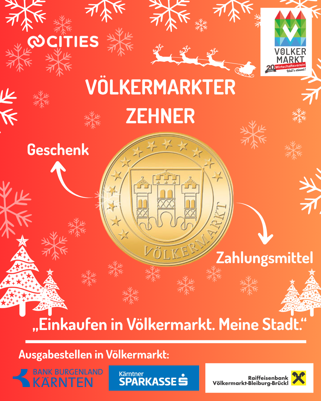 Ein orangefarbenes Plakat zeigt eine goldene Münze mit Burgdesign und Schneeflocken darum. Der Text lautet 'Volksmarkt Zehner Geschenk' und 'Zahlungsmittel'. Es gibt einen Slogan, der unten links steht: 'Einkaufen in Volkermarkt. Meine Stadt.'
