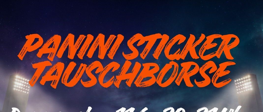 Ein Plakat für einen Panini Sticker Tausch. Termine sind Donnerstag 11.6. und Freitag 12.6. Zeit 20-21. Ort Sommerszene Mistelbach. Englisch: Public Viewing.
