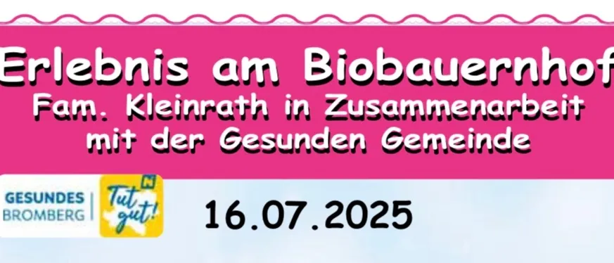 Veranstaltung am 16.07.2025. Erlebe einen aufregenden Nachmittag auf dem Bauernhof. Es erwarten dich spannende Spiele, Rätsel und lustige Aufgaben rund um das Leben mit Tieren und in der Natur. Treffpunkt: Fam. Kleinrath, Stanglgraben 22, 14:00 Uhr, Ende: 17:00 Uhr. Altersgruppe: ab 6 Jahren (unter 6 Jahren nur in Begleitung). Bitte wetterfeste Kleidung und feste Schuhe anziehen. Anmeldung unter: 0664/62 90 604 Katharina Kleinrath oder 0676/90 71 924 Anita Kleinrath.