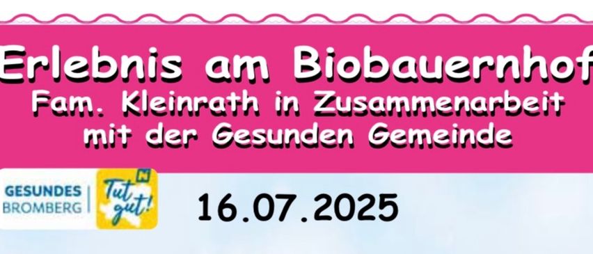 Veranstaltung am 16.07.2025. Erlebe einen aufregenden Nachmittag auf dem Bauernhof. Es erwarten dich spannende Spiele, Rätsel und lustige Aufgaben rund um das Leben mit Tieren und in der Natur. Treffpunkt: Fam. Kleinrath, Stanglgraben 22, 14:00 Uhr, Ende: 17:00 Uhr. Altersgruppe: ab 6 Jahren (unter 6 Jahren nur in Begleitung). Bitte wetterfeste Kleidung und feste Schuhe anziehen. Anmeldung unter: 0664/62 90 604 Katharina Kleinrath oder 0676/90 71 924 Anita Kleinrath.