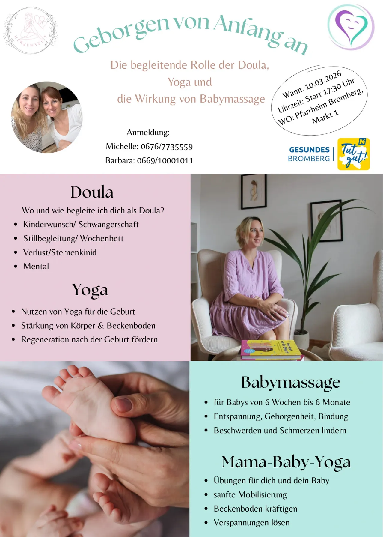 Plakat für Yoga- und Babymassage-Dienstleistungen von Michelle und Barbara. Es enthält Details zu den Vorteilen von Yoga für die Geburt und Genesung sowie Babymassage für Säuglinge im Alter von 6 Wochen bis 6 Monaten. Die Sitzung findet am 10.03 um 20:30 Uhr statt, Beginn in Pfarrhein Bromberg. Die Kontaktnummern von Michelle und Barbara sind angegeben.