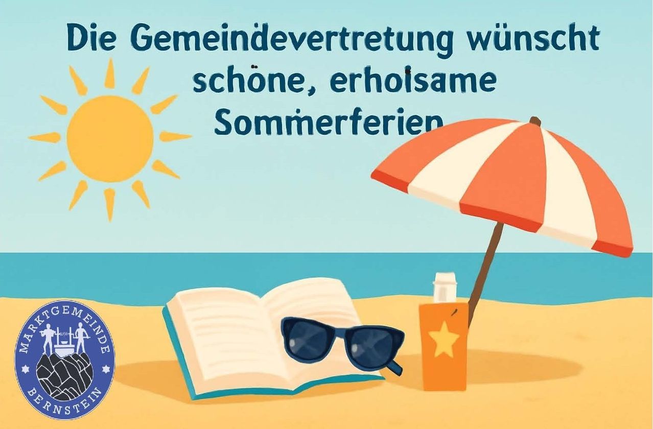 Eine Strandszene mit einem Buch, Sonnenbrille und Sonnencremeflasche. Ein geöffneter Regenschirm steht im Sand. Oben scheint eine Sonne hell mit dem Text, 'Gemeindevertretung wünscht schöne, erholsame Sommerferien.'