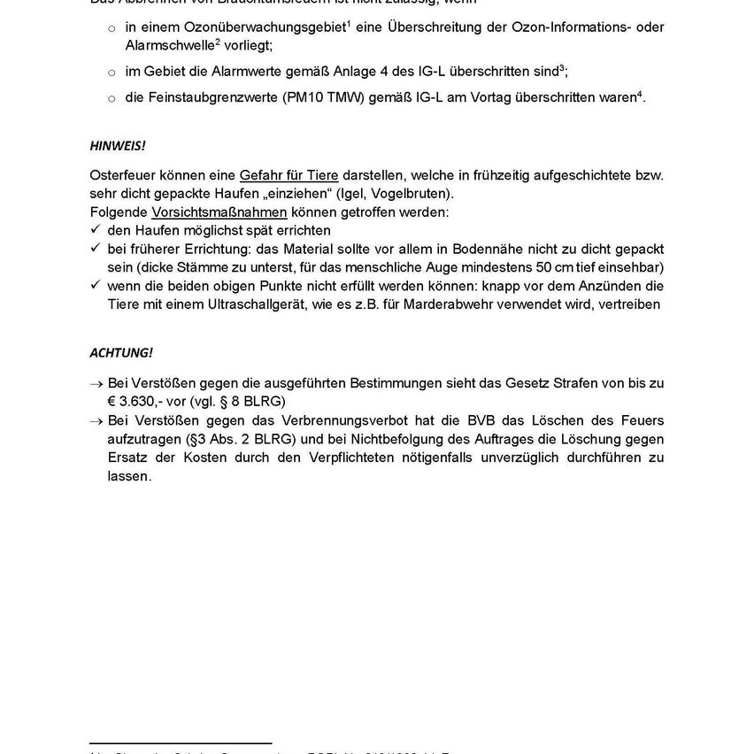 Warnung! Feuerlöscher können eine Gefahr für Tiere darstellen, wenn sie in dicht gepackten Stapeln gelagert werden. Vorsichtsmaßnahmen umfassen, dass das Material nicht zu dicht gepackt ist und dicke Stämme mindestens 50 cm voneinander entfernt sind. Werden diese Punkte nicht erfüllt, können Tiere mit einem Ultraschallgerät vertrieben werden.
