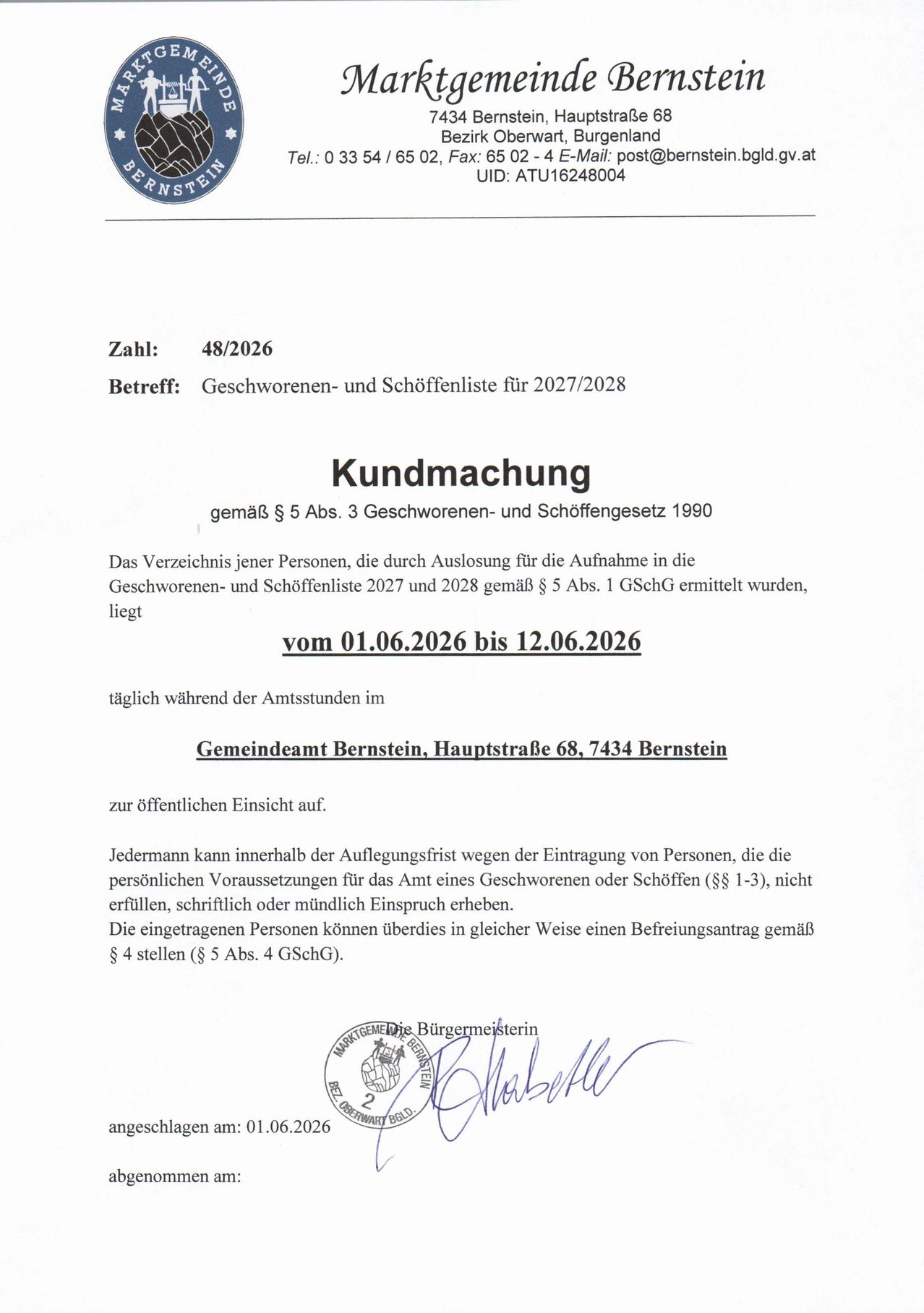 Das Dokument ist eine Liste von Personen, die für die Geschworenen- und Schöffenliste 2027/2028 zugelassen sind. Sie ist täglich während der Bürozeiten im Rathaus Bernstein, Hauptstraße 68, 7434 Bernstein, einsehbar. Jedermann kann gegen die Aufnahme von Personen, die die persönlichen Voraussetzungen für das Amt eines Geschworenen oder Schöffen nicht erfüllen, schriftlich oder mündlich Einspruch erheben.