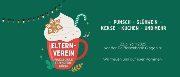 Plakat für die Eltern-Verein-Veranstaltung an der Volksschule Enzenreith-Worth am 22. und 23. November 2025, mit einer Tasse heißer Schokolade mit Marshmallows und Keksen und Text auf Deutsch.