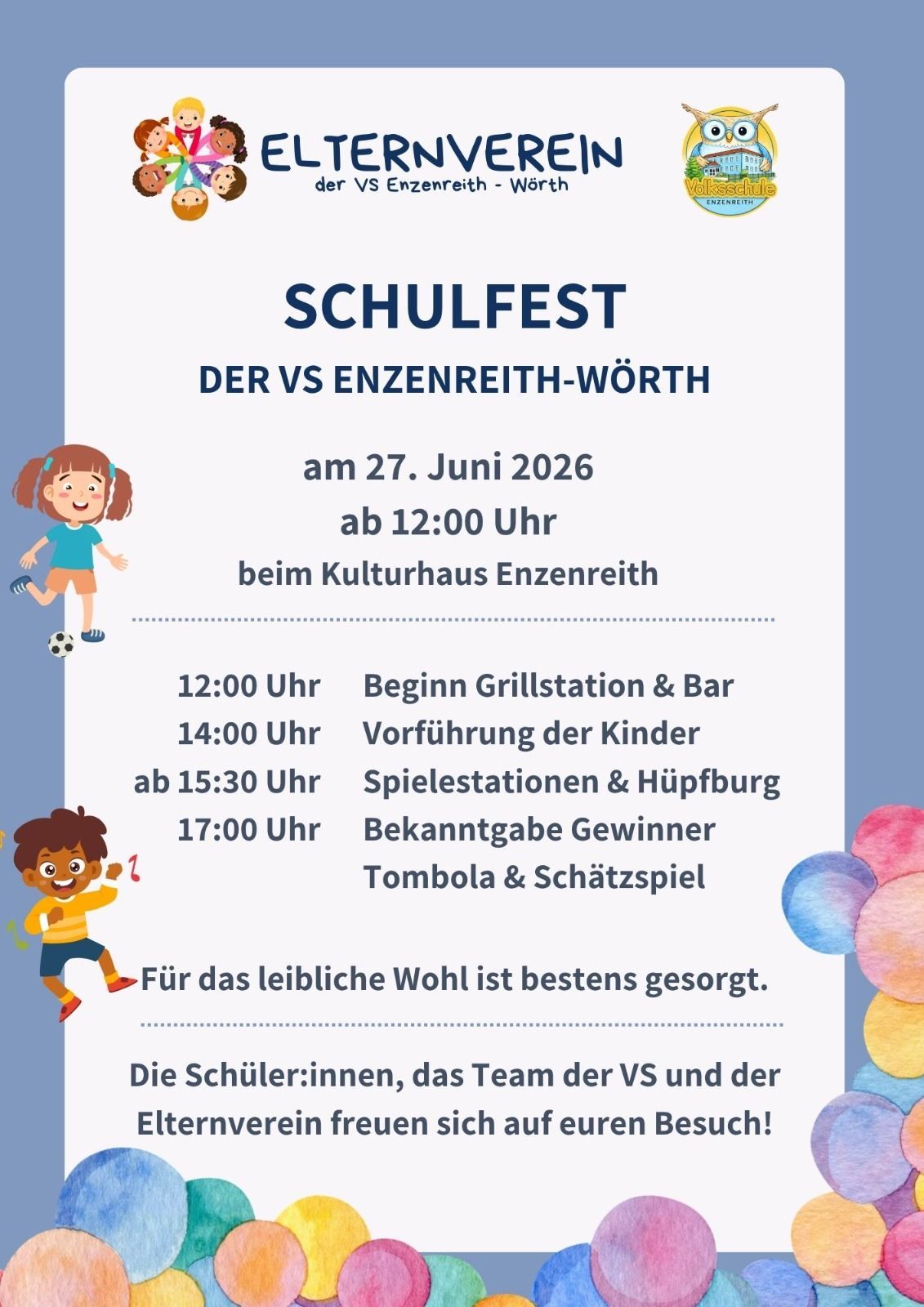Plakat für Schulfest, 27. Juni 2026, VS Enzenreith-Worth. Beginn um 12:00 Uhr. Grillstation und Bar um 12:00 Uhr. Kindervorführung um 14:00 Uhr. Spielstationen und Hüpfburg ab 15:30 Uhr. Preisverleihung um 17:00 Uhr. Für den geliebten Brunnen ist das Beste gesorgt.