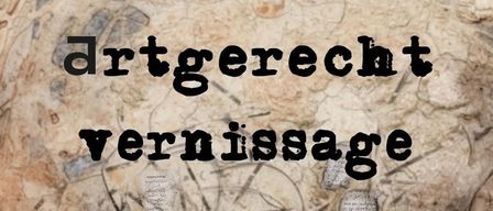 Schwarzer Text mit der Aufschrift 'drtgerecht vernissage' auf einem strukturierten Hintergrund, wobei Teile alten Papiers oder Pergaments sichtbar sind.