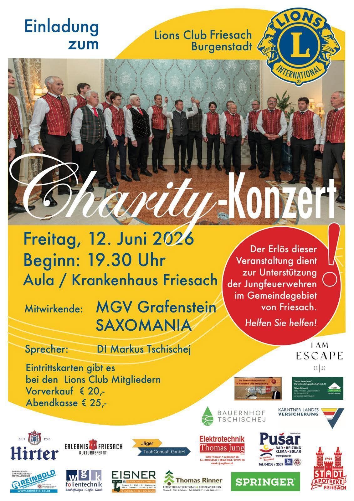 Charity-Konzert am Freitag, 12. Juni 2026, Beginn um 19:30 Uhr in Friesach. Der Erlös dient der Unterstützung der Jungfeuerwehren im Gemeindegebiet von Friesach. MG Grafenstein und Saxomania treten auf. Tickets sind bei Lions Club-Mitgliedern erhältlich.