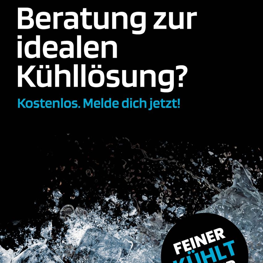 Ein Poster bewirbt kostenlose Beratung für ideale Kühlung. Es zeigt Wassertropfen und Eis, mit einem blauen Text-Overlay. Der Ausdruck 'Feiner Kühlt' ist ebenfalls sichtbar.