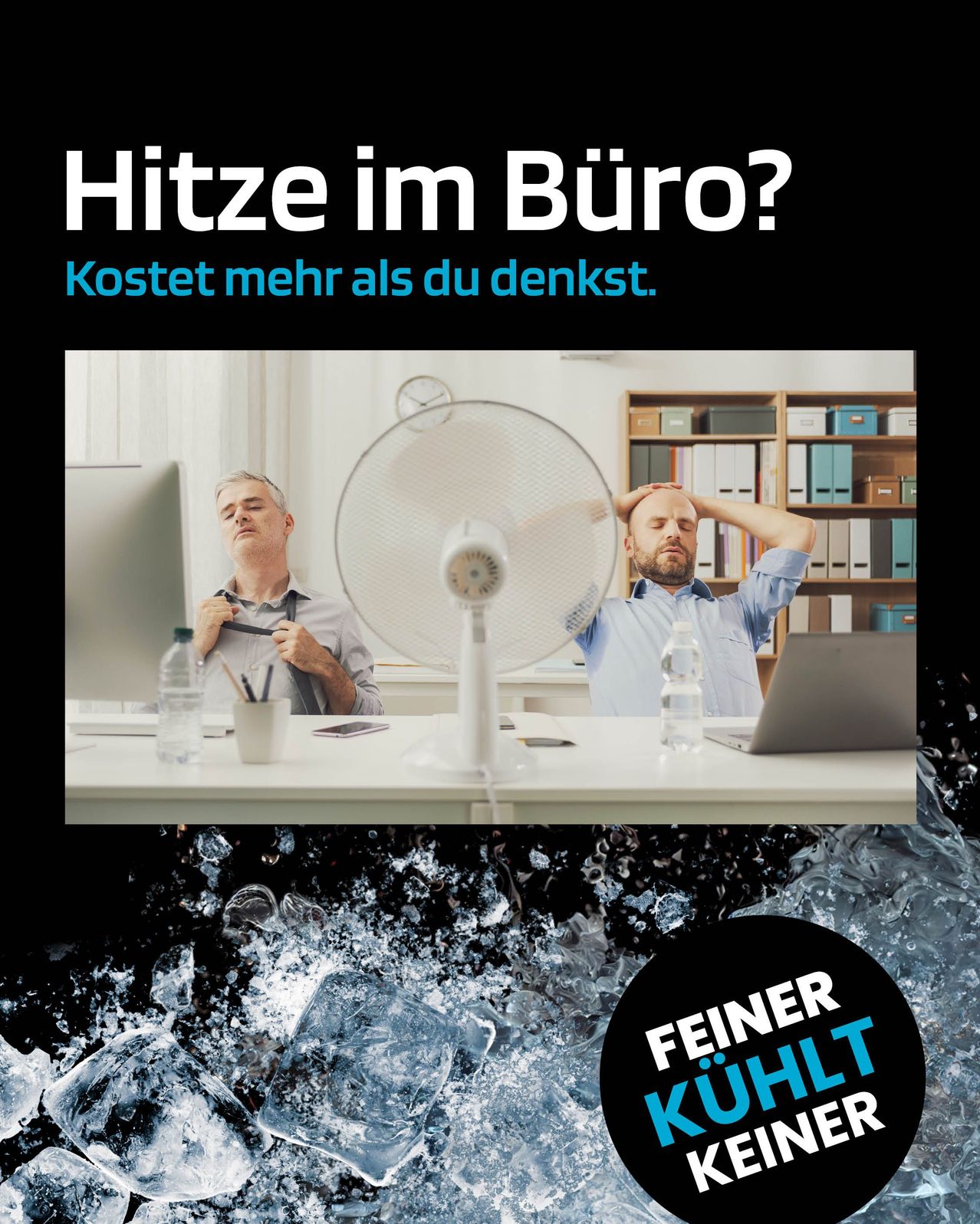 Zwei Männer in einem Büro leiden unter starker Hitze, einer benutzt einen Ventilator, der andere ruht. Die Botschaft lautet, dass Hitze im Büro mehr kostet als man denkt.